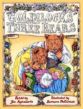 Goldilocks and the Three Bears by Jim Aylesworth